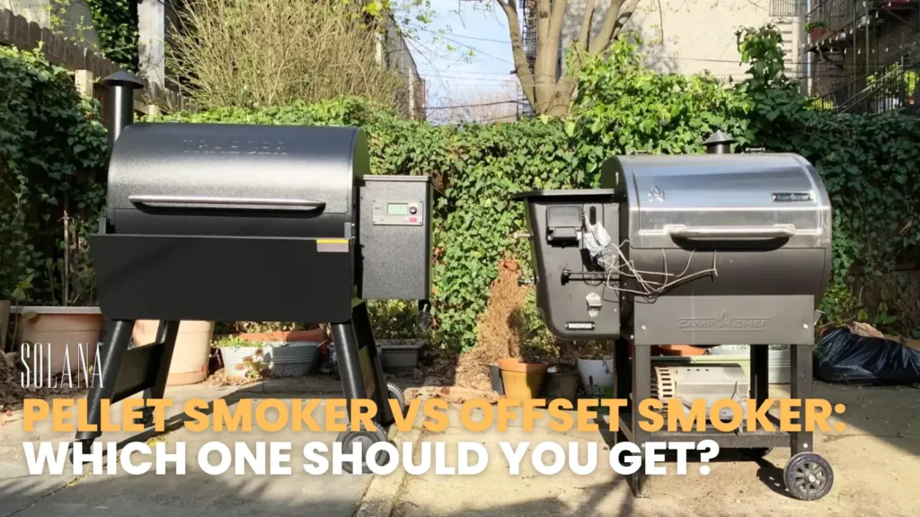 Pellet Smoker vs Offset Smoker