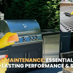 Blaze Grill Maintenance_ Essential Tips for Long-Lasting Performance & Safety