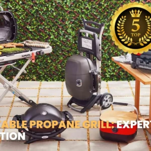 Best Portable Propane Grill: Expert Tips for Selection